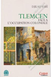 Djilali Sari - Tlemcen face a l'occupation coloniale