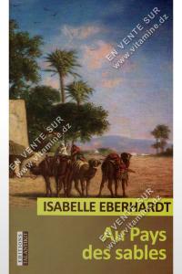 Isabelle Eberhardt - Au Pays Des Sables