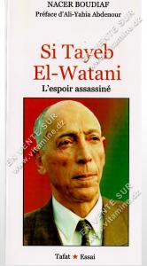 Nacer Boudiaf - Si Tayeb El-Watani , L'espoir assassiné 