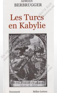 Adrien Berbrugger - Les Turcs en Kabylie