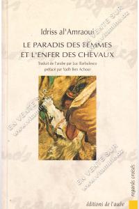 Idriss al'Amraoui - Le paradis des femmes et l'enfer des chevaux