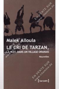 Malek Alloula - Le cri de Tarzan