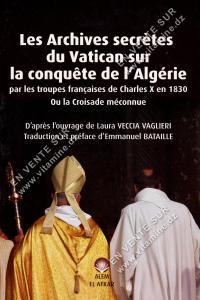 Laura Veccia Vaglieri - Les archives secrètes du Vatican sur la conquête de l'Algérie