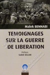 Malek Bennabi - Témoignages sur la guerre de libération 