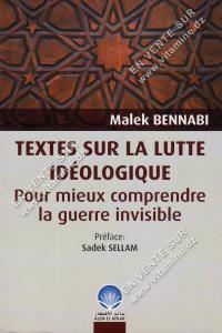 Malek Bennabi - Textes sur la lutte idéologique 