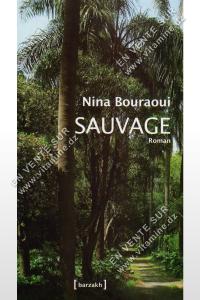 Nina Bouraoui - SAUVAGE