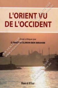 E.Dinet et Sliman ben Ibrahim - L'orient vu de l'occident