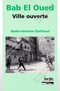 Abderrahmane Djelfaoui - Bab El Oued Ville ouverte