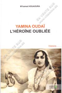 M'hamed Houaoura - Yamina Oudai l'héroïne oubliée