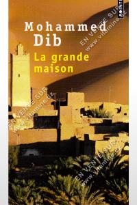 Mohammed Dib - La grande maison