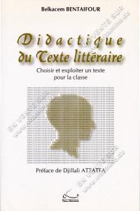 Belkacem BENTAIFOUR - Didactique du Texte littéraire