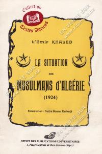 L'Emir Khaled - La situation des Musulmans d'Algérie 