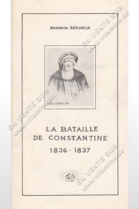 Abdelkrim Badjadja - La bataille de Constantine 1836-1837