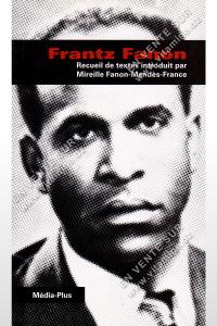 Mireille Fanon-Mendès-France - Frantz Fanon