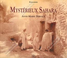 Anne-Marie Dervaux - Mystérieux Sahara 