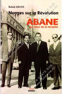 Belaid Abane - Nuages sur la Révolution 