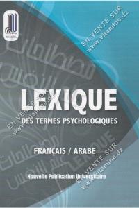 Benhamadi Ibrahim et Zitouni Med Zouheir - Lexique Des Termes Psychologiques (Français/Arabe)
