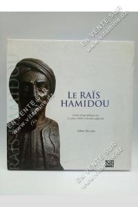 Albert Devoulx - Le Rais Hamidou, Notice biographique sur le plus célèbre corsaire algérien.