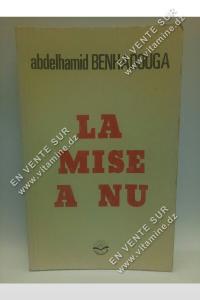Abdelhamid Benhadouga - La mise à nu