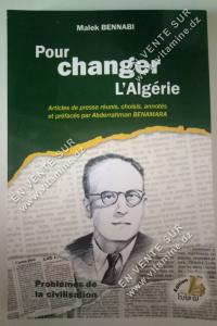 Malek Bennabi - Pour changer l'Algérie