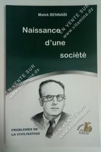 Malek Bennabi - Naissance d'une sociéte