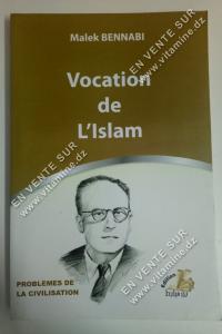 Malek Bennabi - Vocation de l'Islam