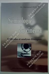 Dr. Mahmoud IBERRAKEN - Sémiologie du cinéma. Méthodes et analyses filmiques.