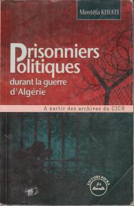 Mostéfa KHIATI -Prisonniers politiques durant la guerre d'Algérie