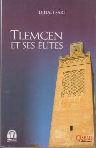 DJILALI SARI - TLEMCEN ET SES ÉLITES