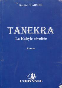 Rachid SI AHMED - TANEKRA La Kabyle révoltée