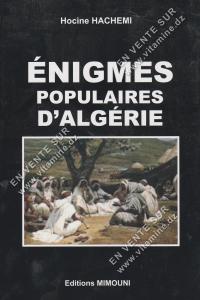 Hocine HACHEMI - ENIGMES POPULAIRES D'ALGERIE