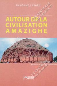 RAMDANE LASHEB - AUTOUR DE LA CIVILISATION AMAZIGHE