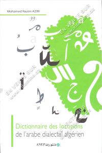 Mohamed Nazim AZIRI - Dictionnaire des locutions de l'arabe dialectal algérien