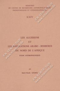 Marie-Claude CHAMLA - Les algériens et les populations arabo-berbères du nord de l'Afrique