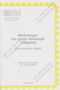 Rachid Bellil - Anthologie du conte Amazigh d'Algérie. Tome troisième : Kabylie