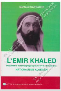 Mahfoud KADDACHE - L'EMIR KHALED