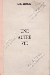 Leïla AOUCHAL - UNE AUTRE VIE