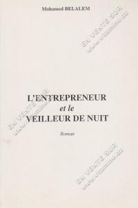 Mohamed BELALEM - L'ENTREPRENEUR et le VEILLEUR DE NUIT