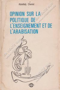 Abdellah Cheriet - Opinion sur la politique de l'enseignement et de l'arabisation