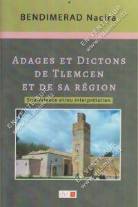 BENDIMERAD Nacira - ADAGES ET DICTONS DE TLEMCEN ET SA REGION