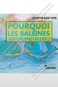 ARLETTE KAZI TANI - POURQUOI LES BALEINES SOUFFLENT-ELLES?