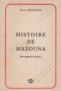 Moulay Belhamissi - Histoire de mazouna (des origines à nos jours)