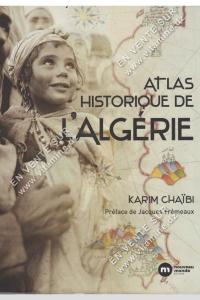 Karim Chaïbi - ATLAS HISTORIQUE DE L'ALGERIE