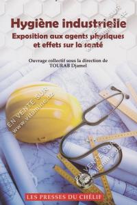 Hygiène industrielle. Exposition aux agents physiques et effets sur la santé