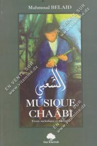 Mahmoud BELAID - MUSIQUE CHAABI.  Etude mélodique et poétique 