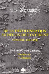 NILS ANDERSSON - De la décolonisation au déclin de l’occident : Mémoire éclatée