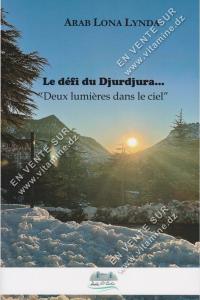 Arab Lona Lynda - Le défi du Djurdjura… ‘’Deux lumières dans le ciel’’