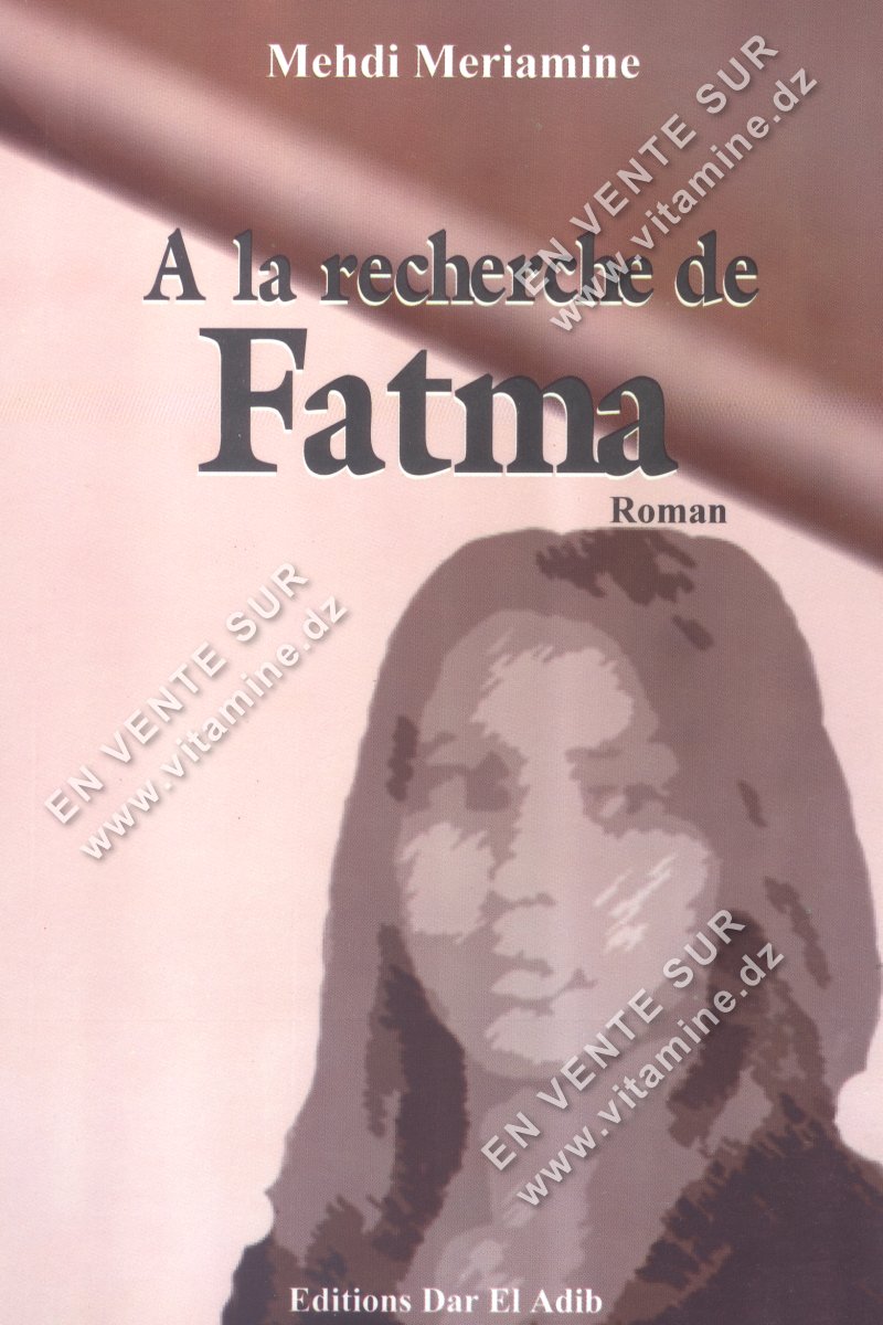 Mehdi MERIAMINE - A la recherche de Fatma 