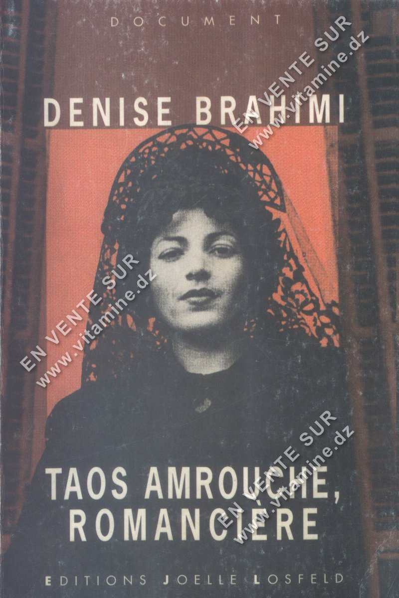 Taos Amrouche , Romancière - Denise Brahimi  