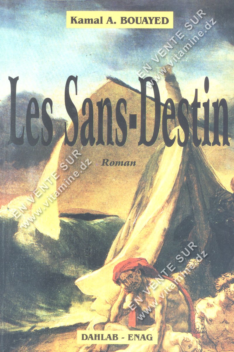 Kamal A.BOUAYED - Les Sans-Destin
